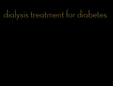 dialysis treatment for diabetes