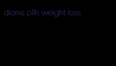 diane pills weight loss