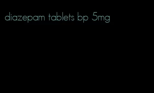 diazepam tablets bp 5mg