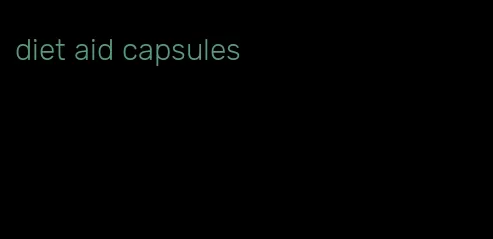 diet aid capsules
