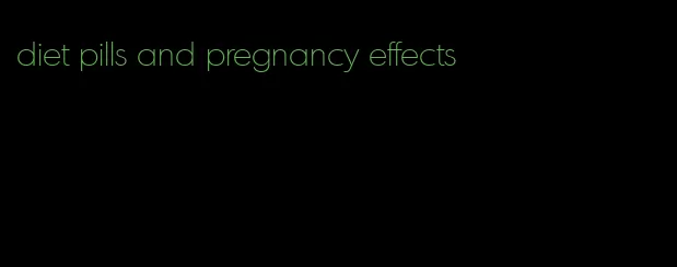 diet pills and pregnancy effects