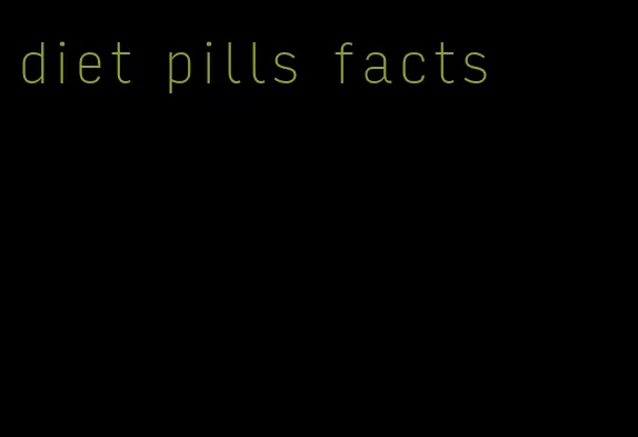 diet pills facts