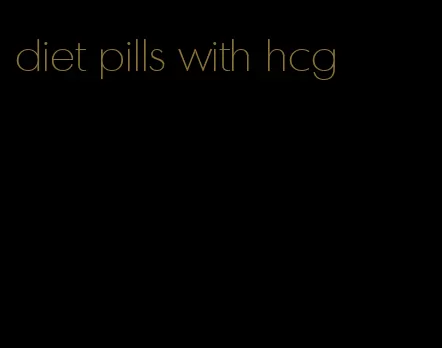 diet pills with hcg