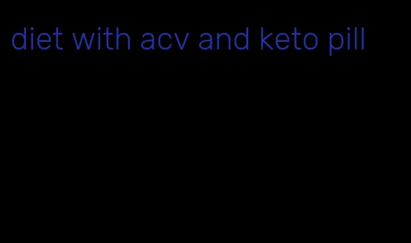 diet with acv and keto pill