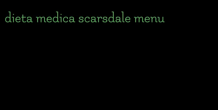 dieta medica scarsdale menu