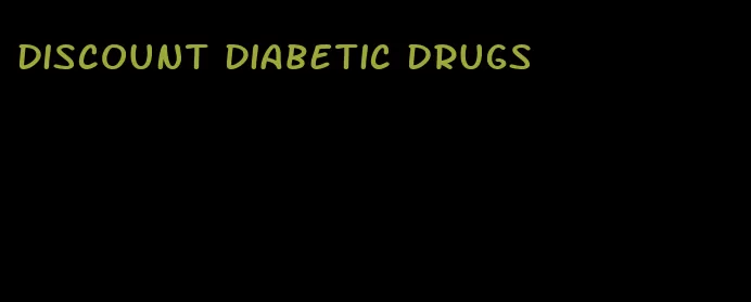discount diabetic drugs