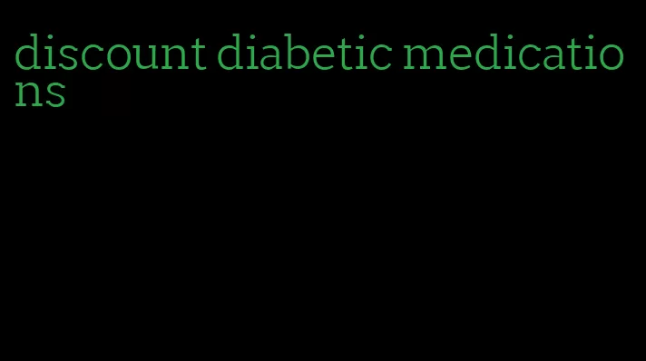 discount diabetic medications