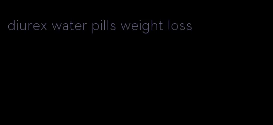 diurex water pills weight loss