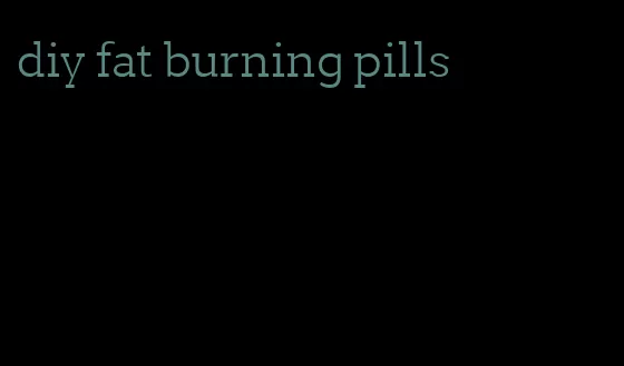 diy fat burning pills