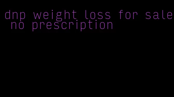 dnp weight loss for sale no prescription