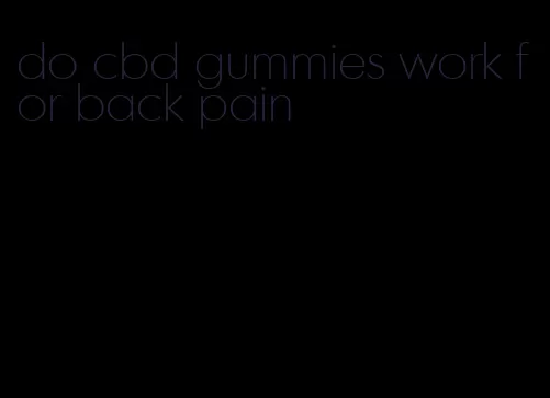 do cbd gummies work for back pain