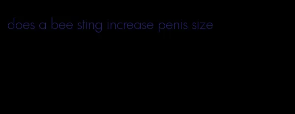does a bee sting increase penis size