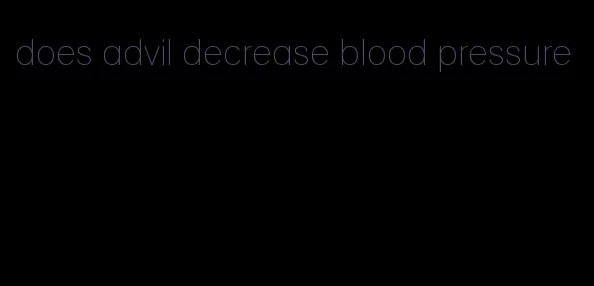 does advil decrease blood pressure