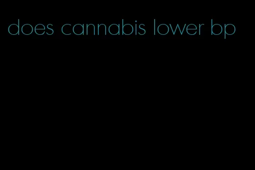 does cannabis lower bp