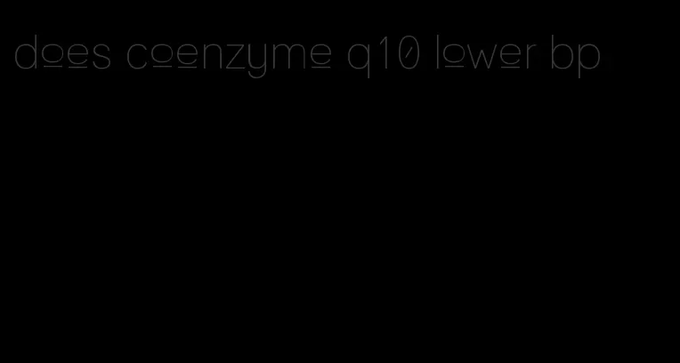 does coenzyme q10 lower bp