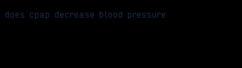 does cpap decrease blood pressure