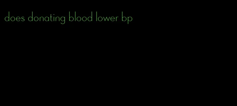 does donating blood lower bp
