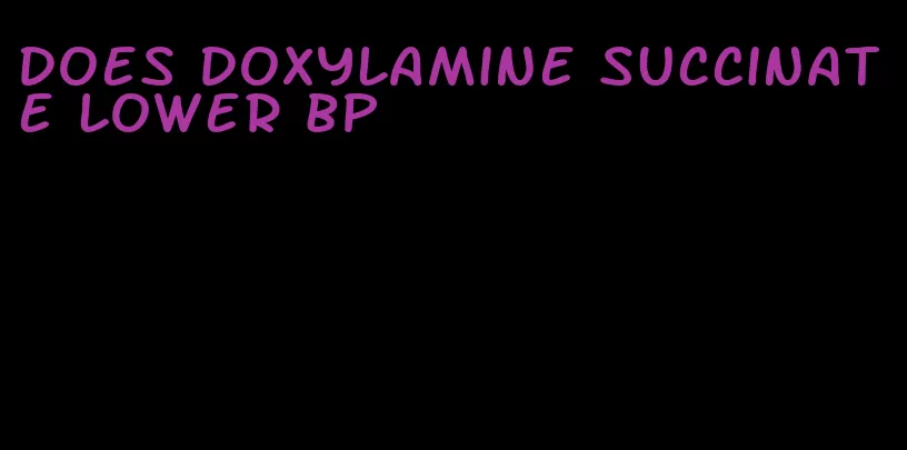 does doxylamine succinate lower bp