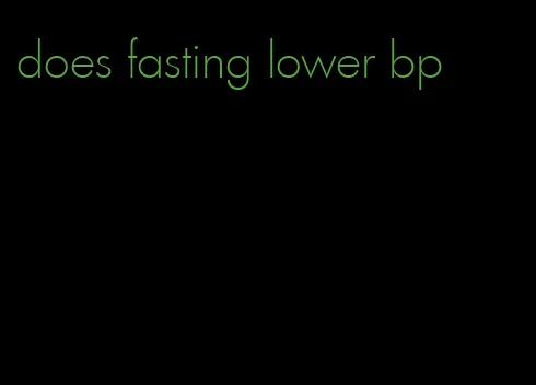 does fasting lower bp