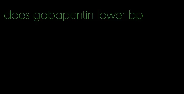does gabapentin lower bp