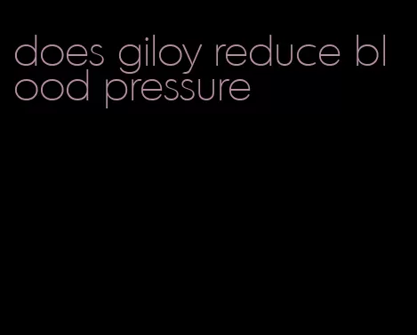 does giloy reduce blood pressure