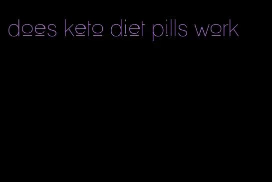 does keto diet pills work