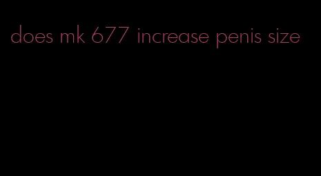 does mk 677 increase penis size