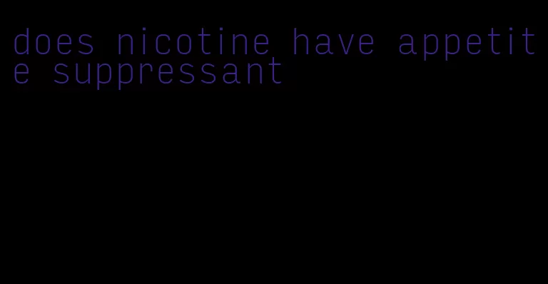 does nicotine have appetite suppressant