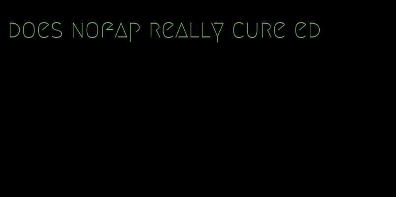 does nofap really cure ed