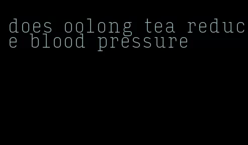 does oolong tea reduce blood pressure