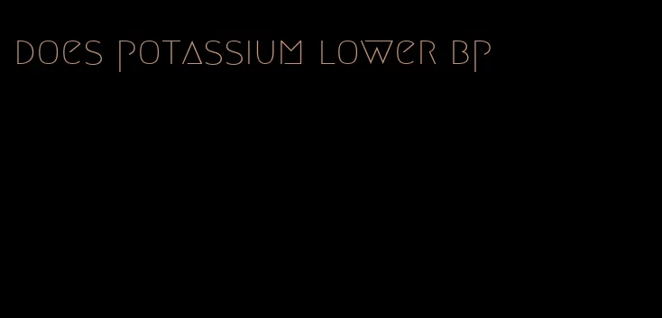 does potassium lower bp
