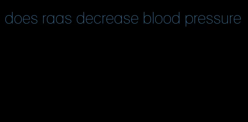 does raas decrease blood pressure
