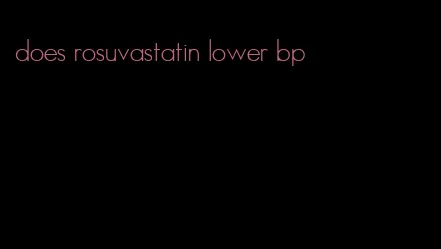 does rosuvastatin lower bp
