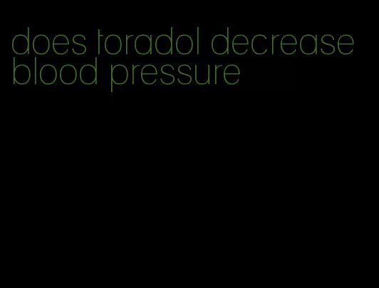 does toradol decrease blood pressure
