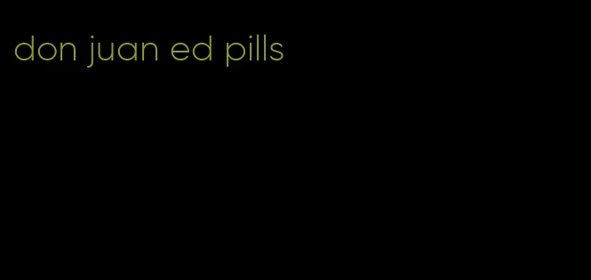 don juan ed pills