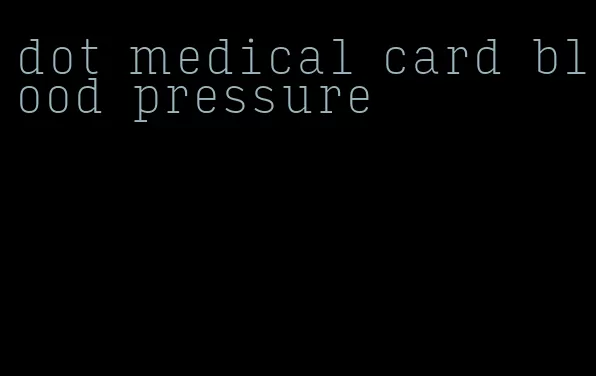 dot medical card blood pressure