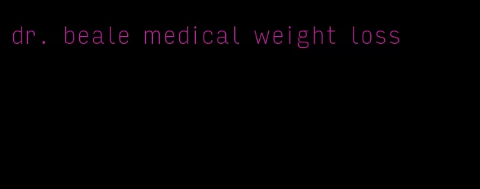 dr. beale medical weight loss