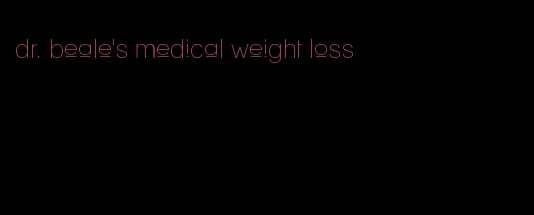 dr. beale's medical weight loss