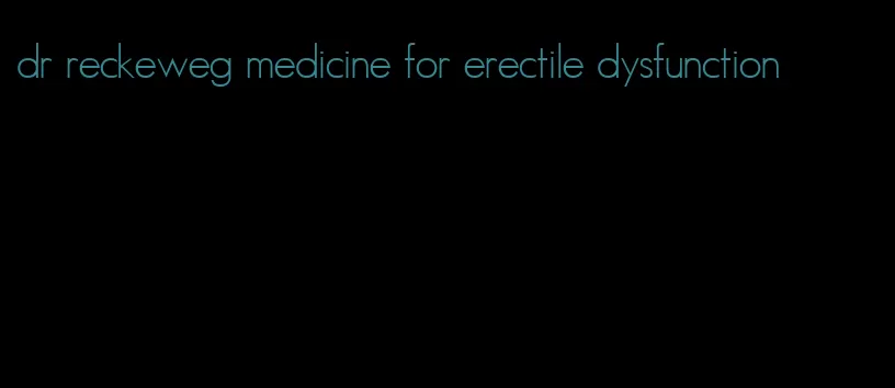 dr reckeweg medicine for erectile dysfunction