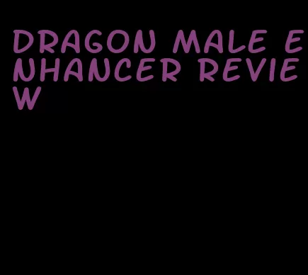 dragon male enhancer review