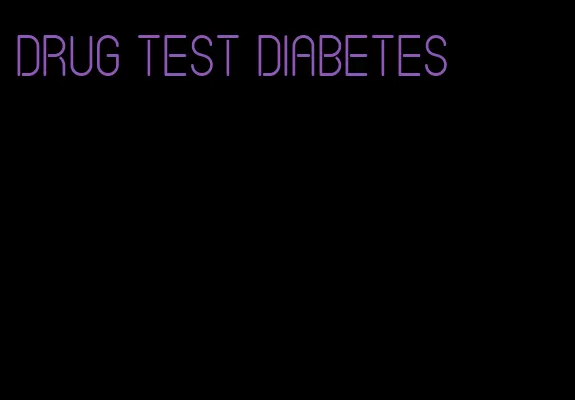 drug test diabetes