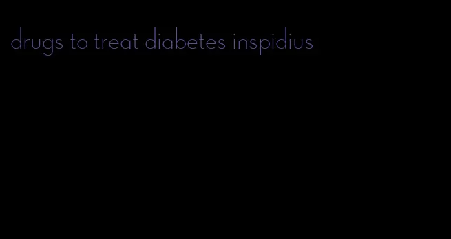 drugs to treat diabetes inspidius