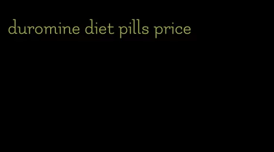 duromine diet pills price