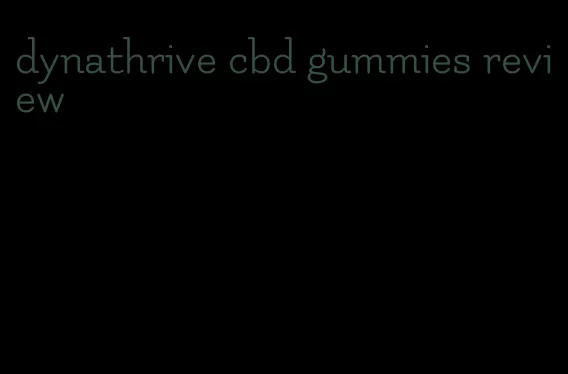 dynathrive cbd gummies review