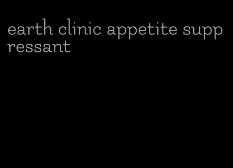 earth clinic appetite suppressant