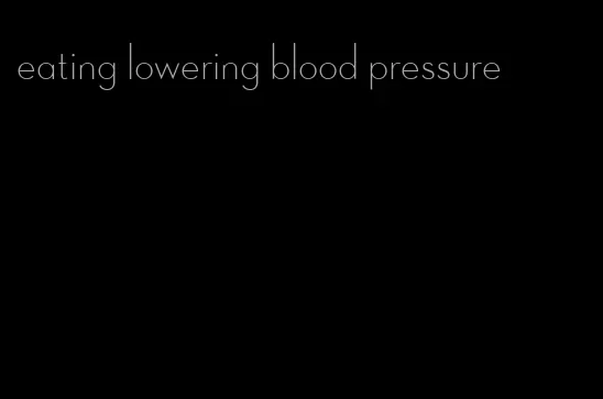 eating lowering blood pressure