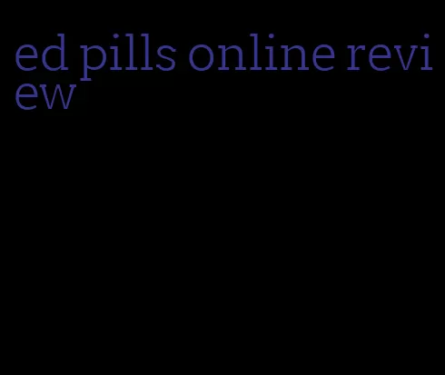 ed pills online review