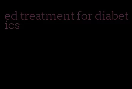ed treatment for diabetics