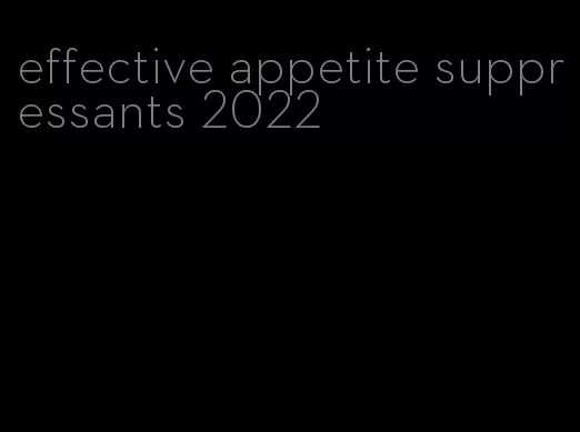 effective appetite suppressants 2022