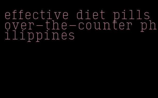 effective diet pills over-the-counter philippines